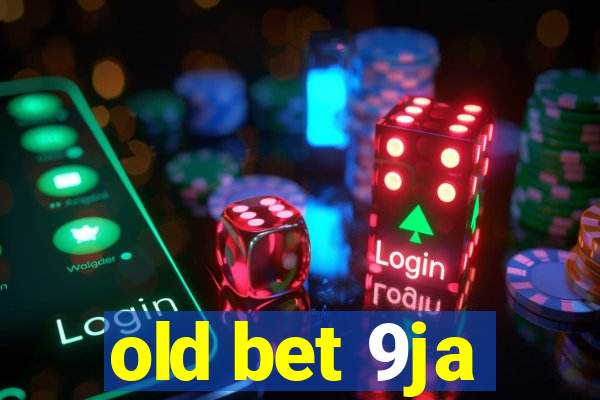 old bet 9ja